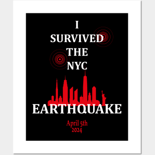 I SURVIVED THE NYC EARTHQUAKE APRIL 5TH, 2024 Posters and Art